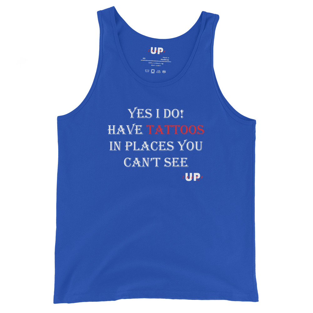 YES I DO! HAVE TATTOOS IN PLACES YOU CAN'T SEE Mens Tank - Image 7