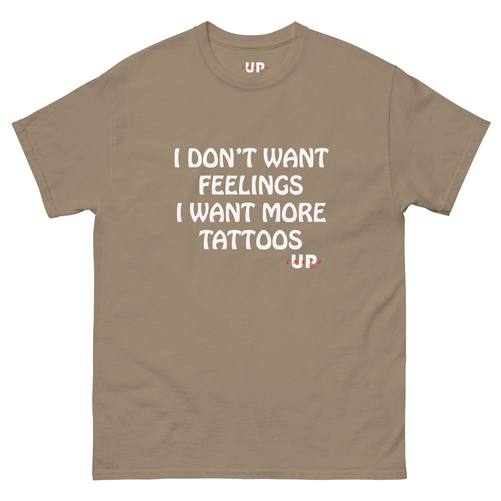 I DON'T WANT FEELINGS I WANT MORE TATTOOS Unisex T-Shirt - Image 27