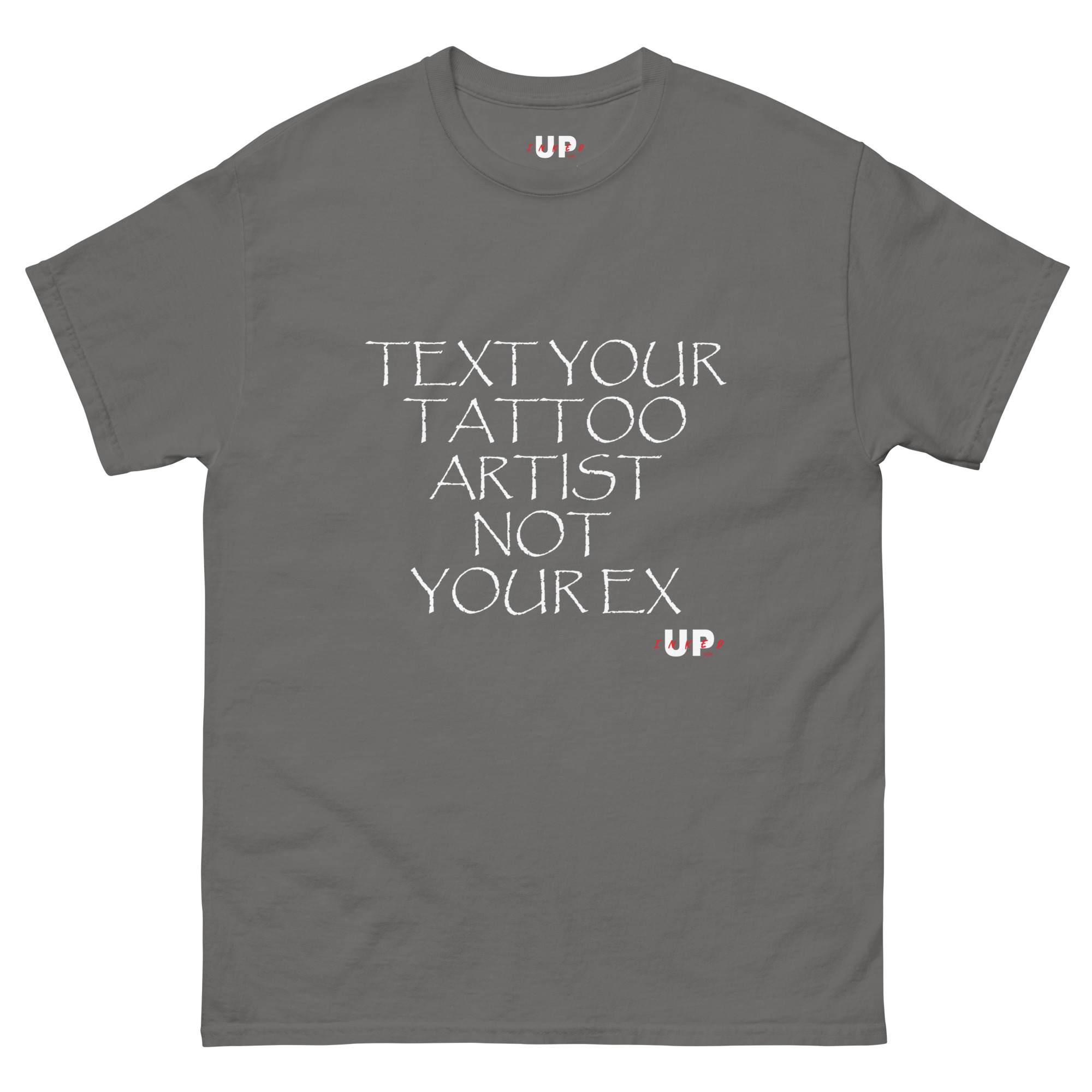 TEXT YOUR TATTOO ARTIST NOT YOUR EX Unisex T-Shirt - Image 19
