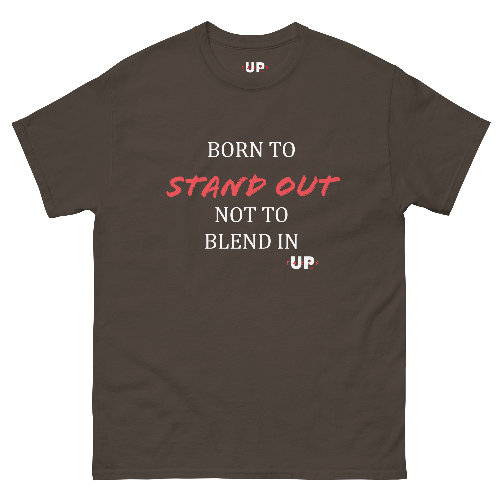BORN TO STAND OUT NOT TO BLEND IN Unisex T-Shirt - Image 9