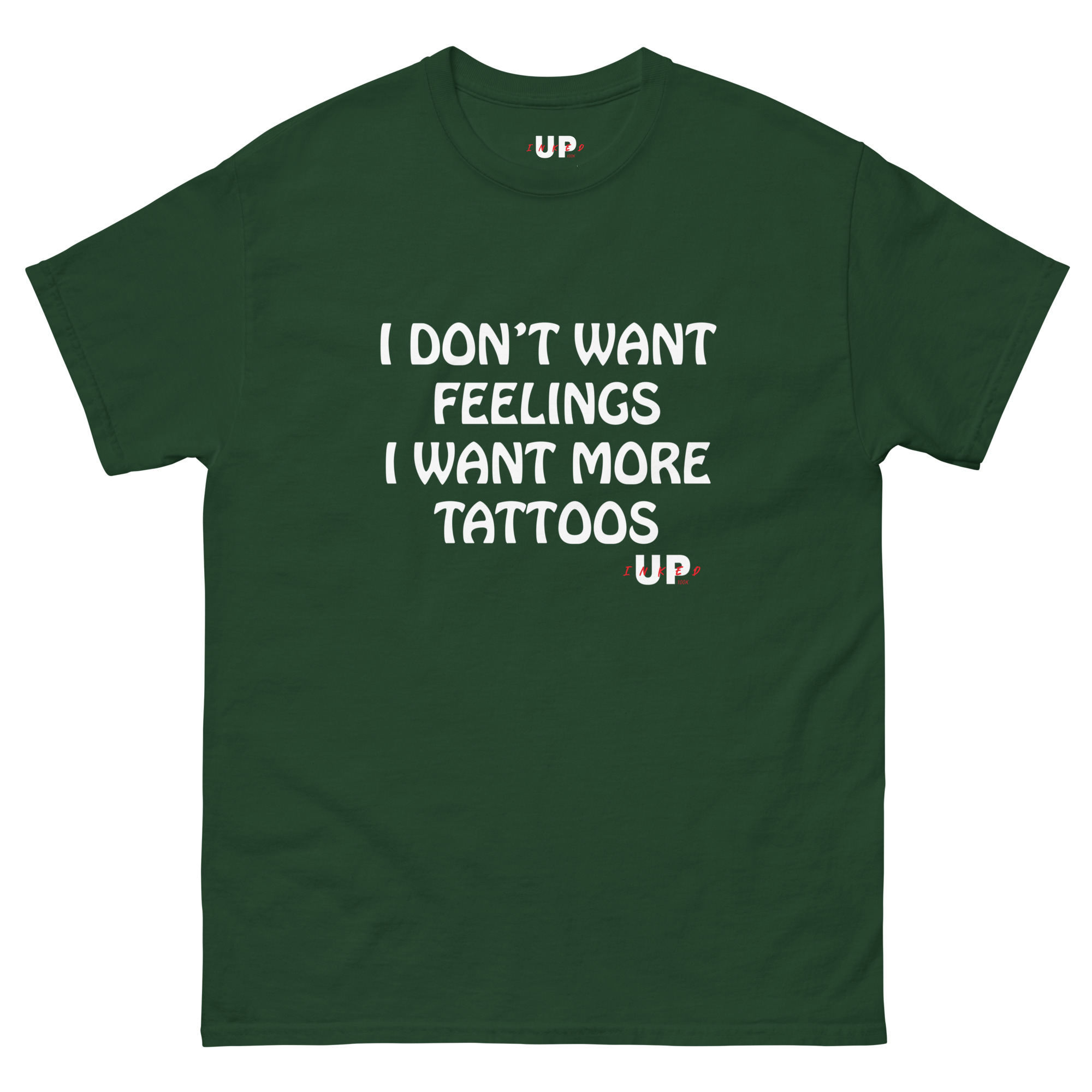 I DON'T WANT FEELINGS I WANT MORE TATTOOS Unisex T-Shirt - Image 7