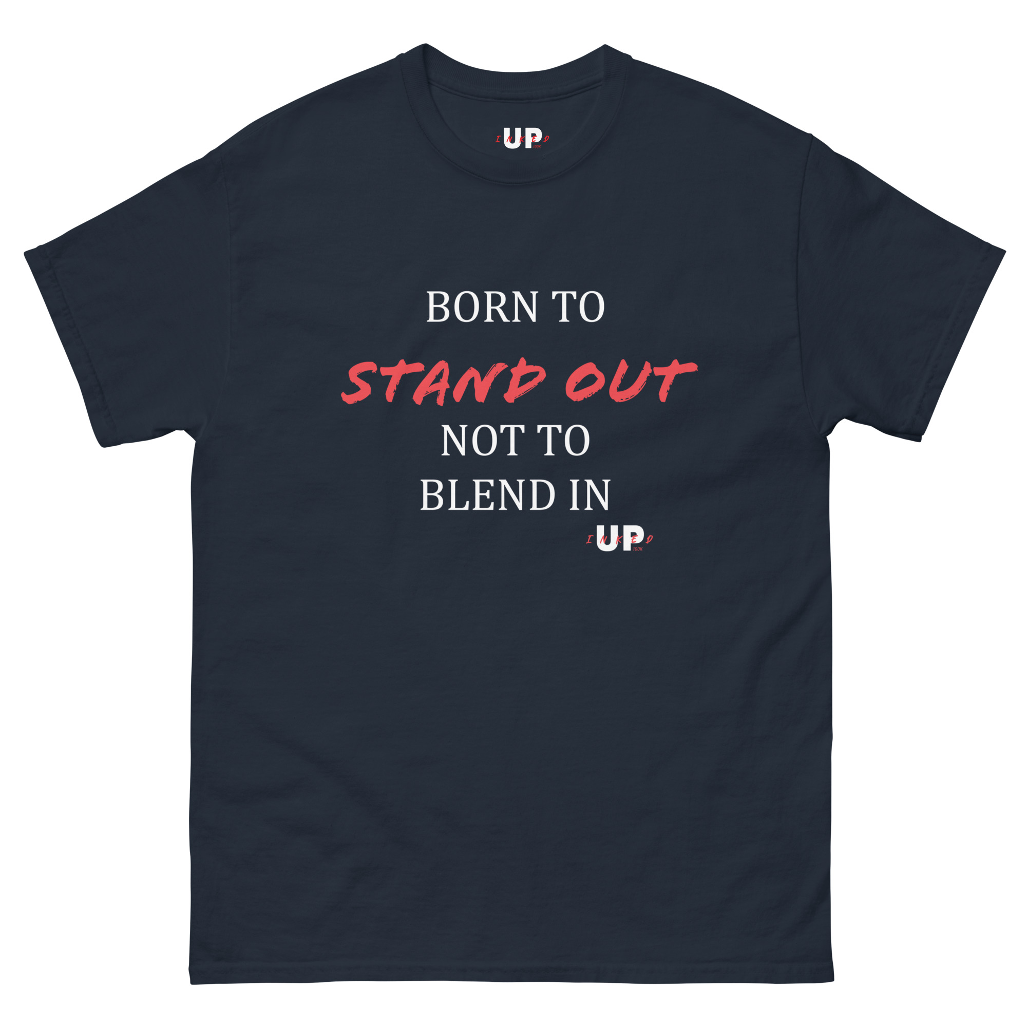 BORN TO STAND OUT NOT TO BLEND IN Unisex T-Shirt - Image 3