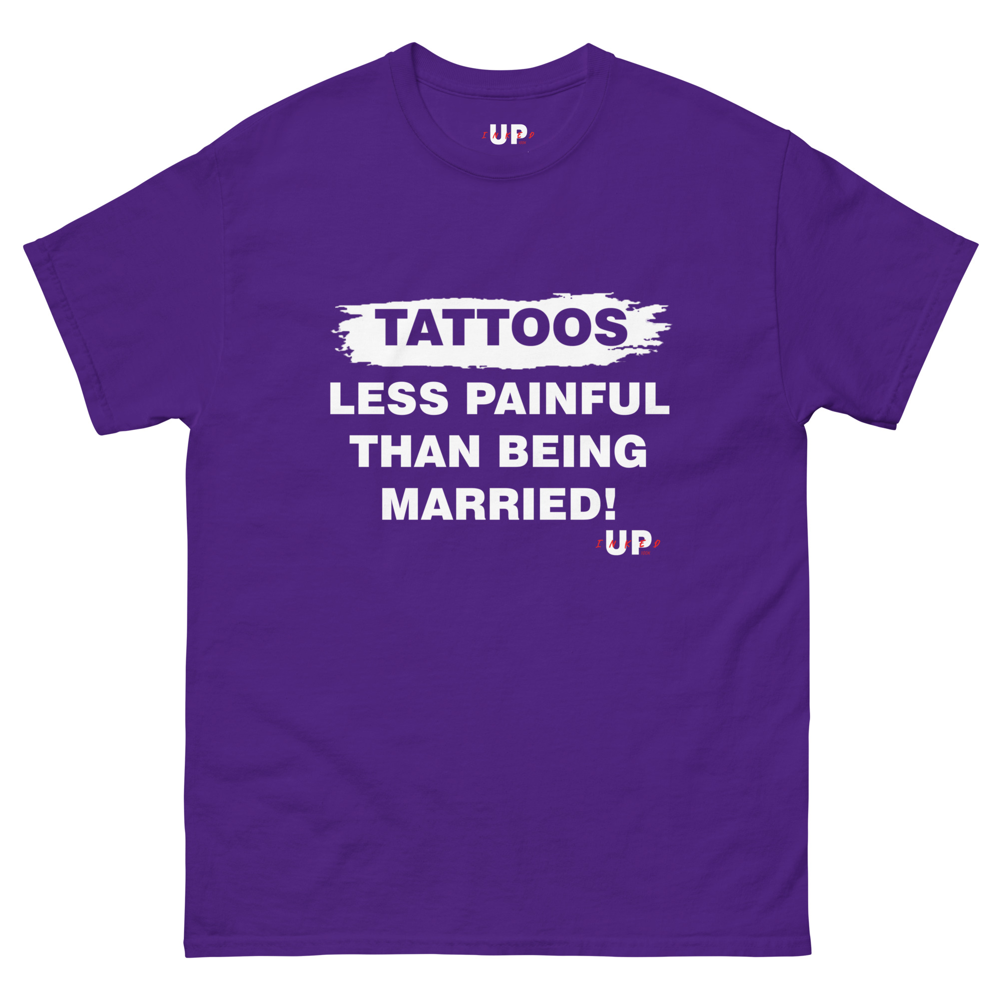 TATTOOS LESS PAINFUL THAN BEING MARRIED! Unisex T-Shirt - Image 5