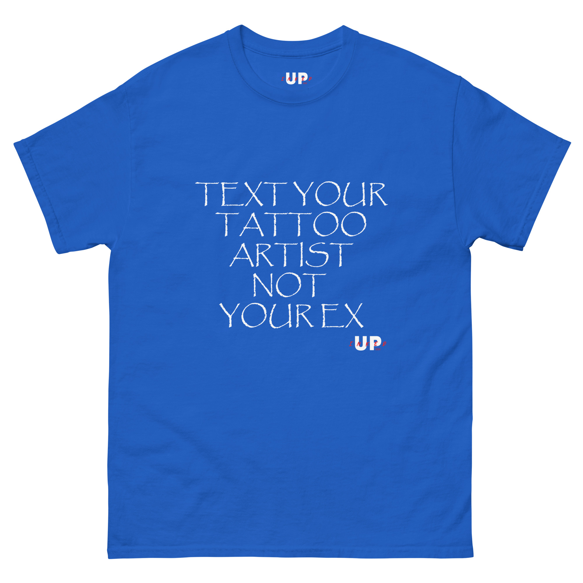 TEXT YOUR TATTOO ARTIST NOT YOUR EX Unisex T-Shirt - Image 11