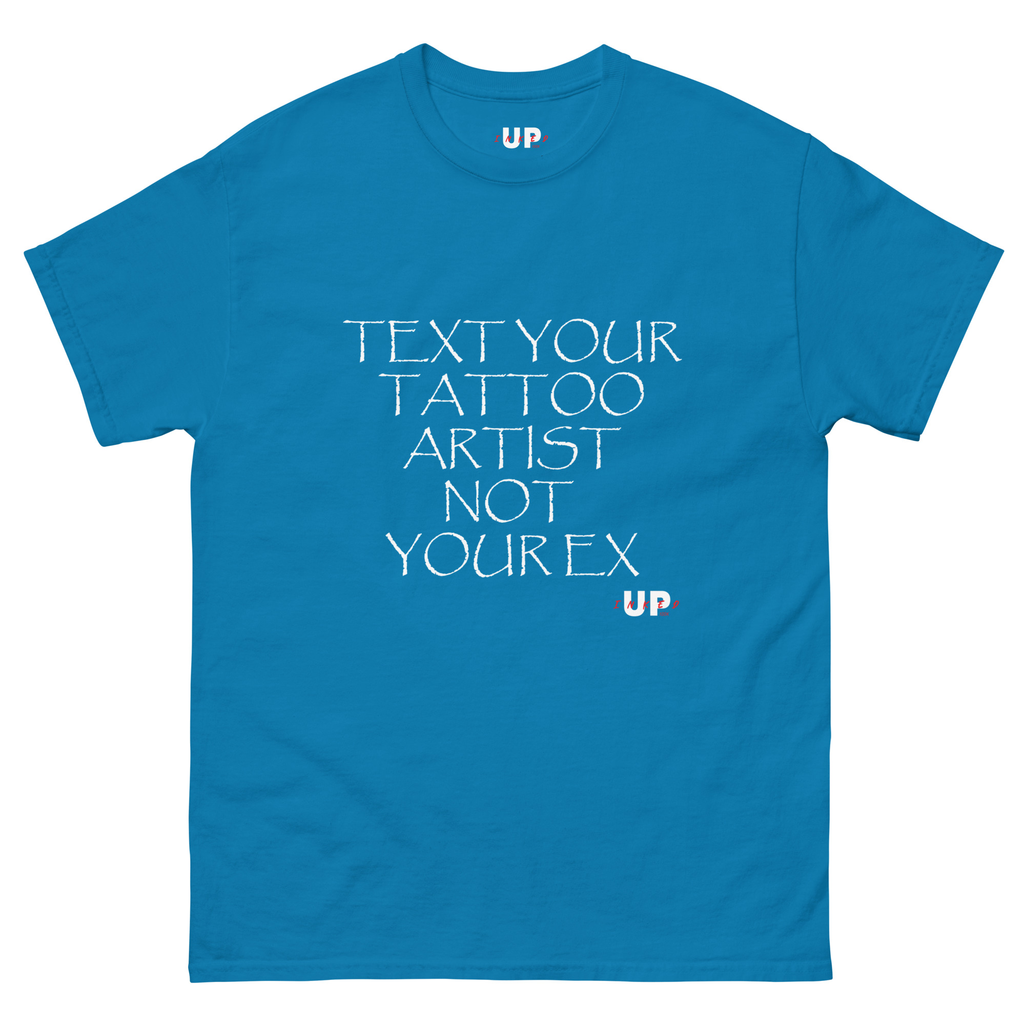 TEXT YOUR TATTOO ARTIST NOT YOUR EX Unisex T-Shirt - Image 17