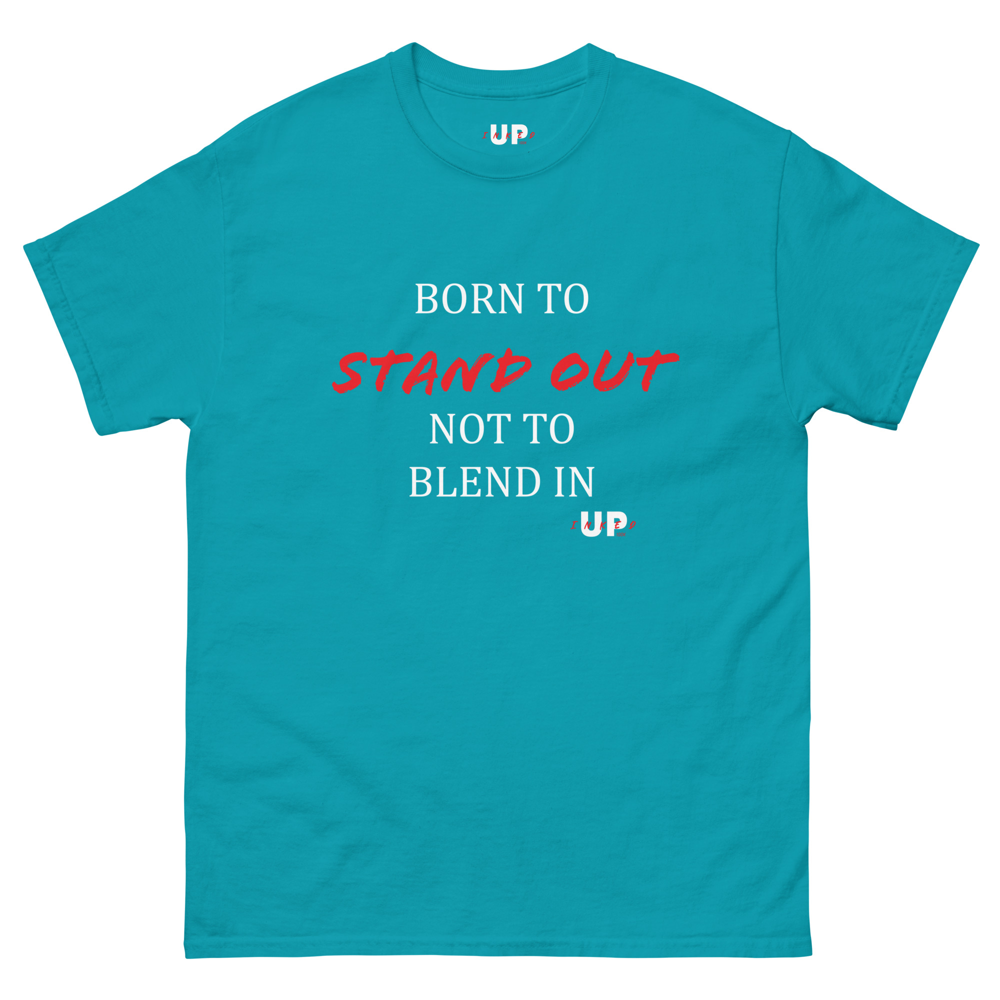 BORN TO STAND OUT NOT TO BLEND IN Unisex T-Shirt - Image 23