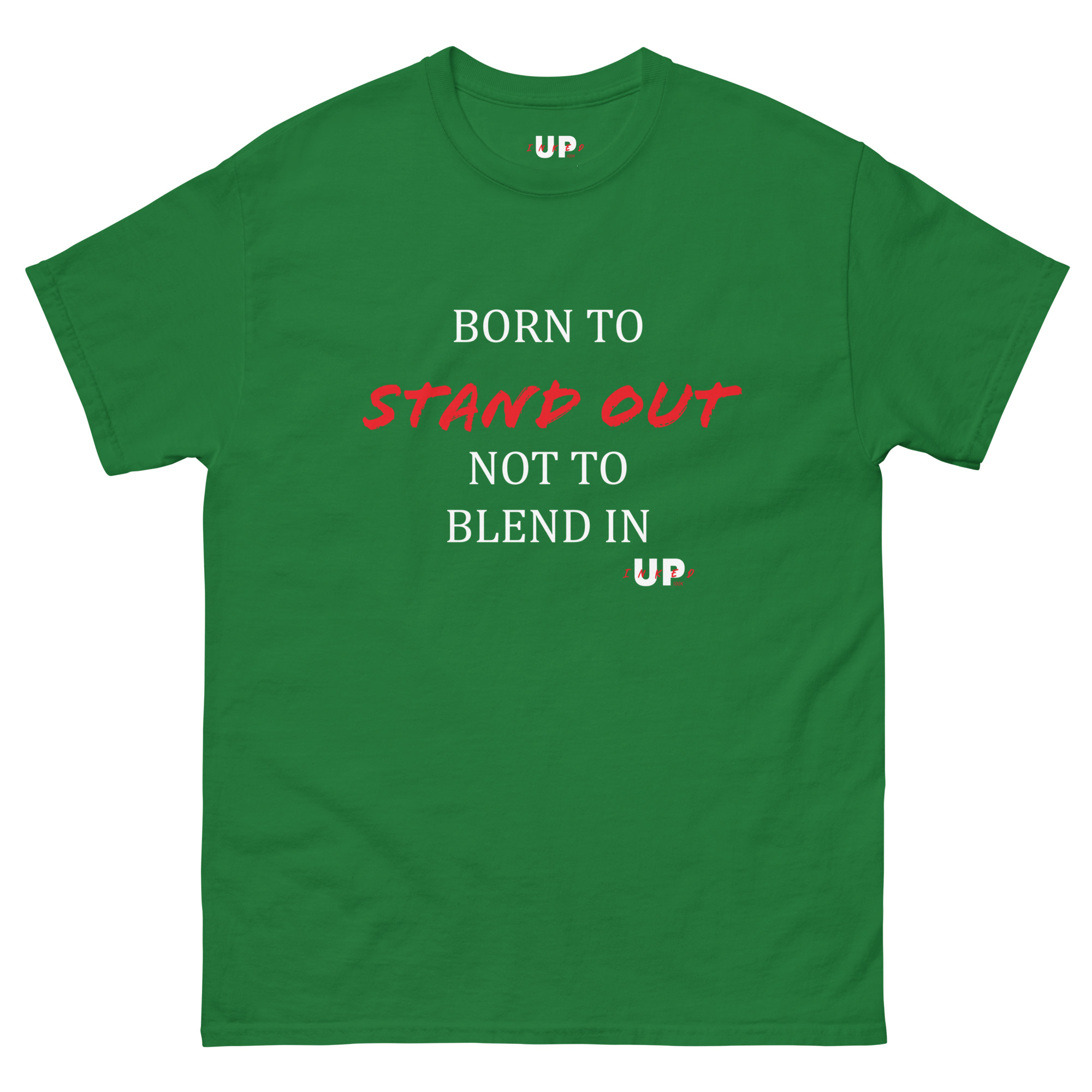 BORN TO STAND OUT NOT TO BLEND IN Unisex T-Shirt - Image 15