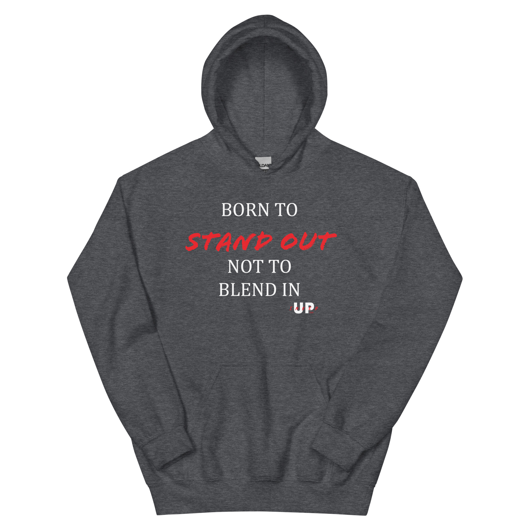 BORN TO STAND OUT NOT TO BLEND IN Unisex Hoodie - Image 11