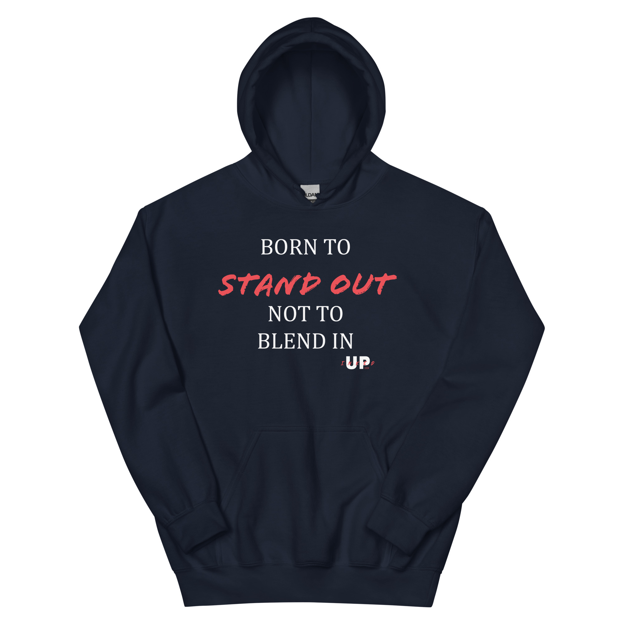 BORN TO STAND OUT NOT TO BLEND IN Unisex Hoodie - Image 3