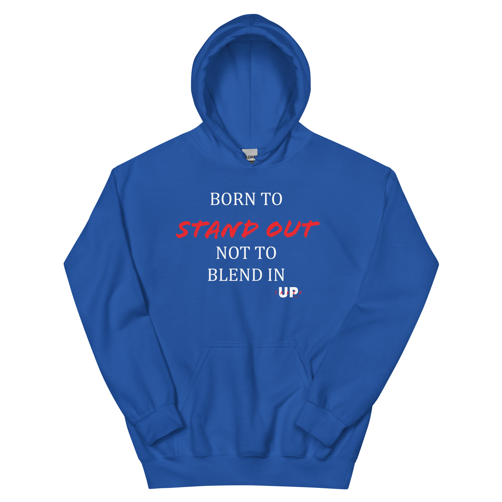 BORN TO STAND OUT NOT TO BLEND IN Unisex Hoodie - Image 13