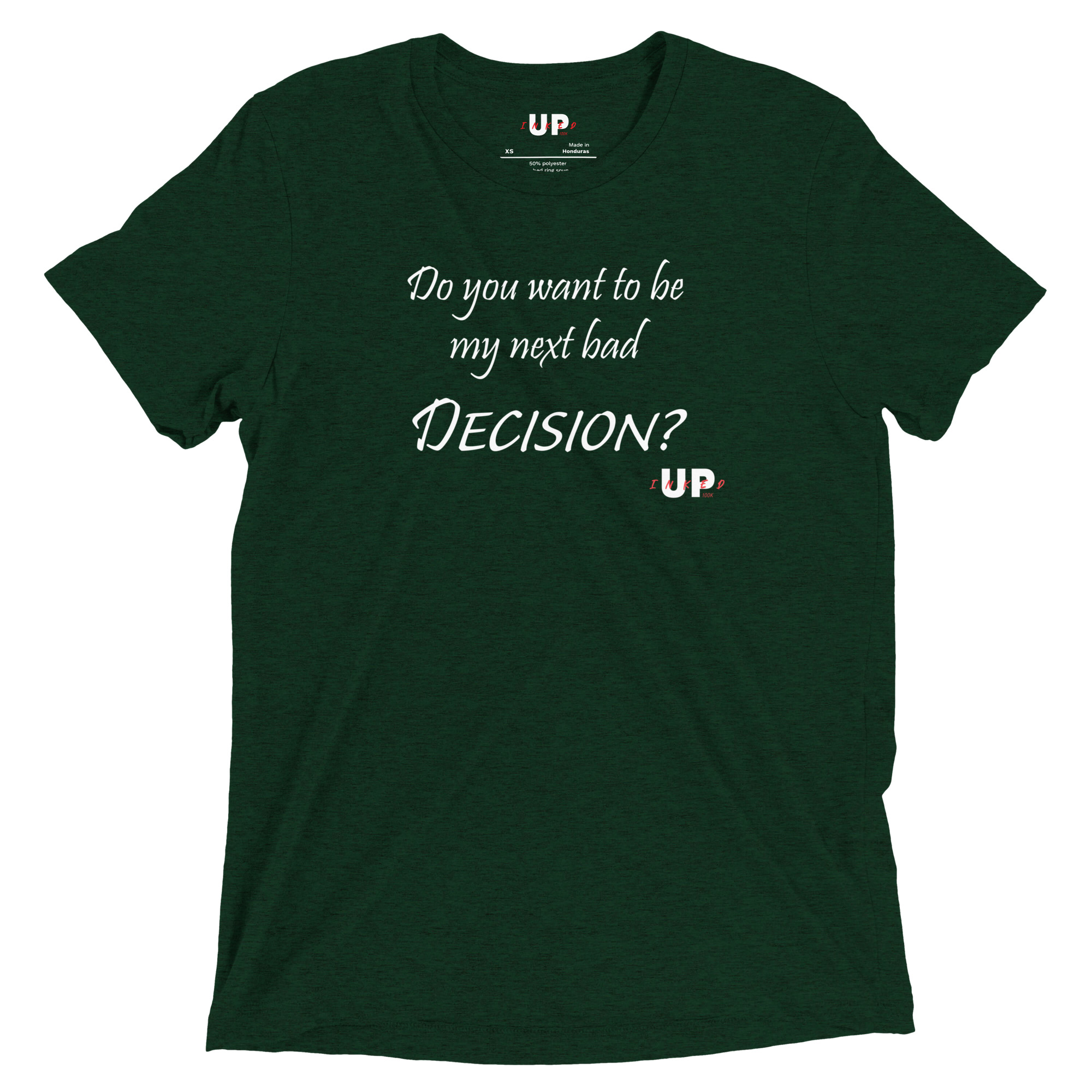 DO YOU WANT TO BE MY NEXT BAD DECISION? Mens Tri-Blend T-Shirt - Image 5