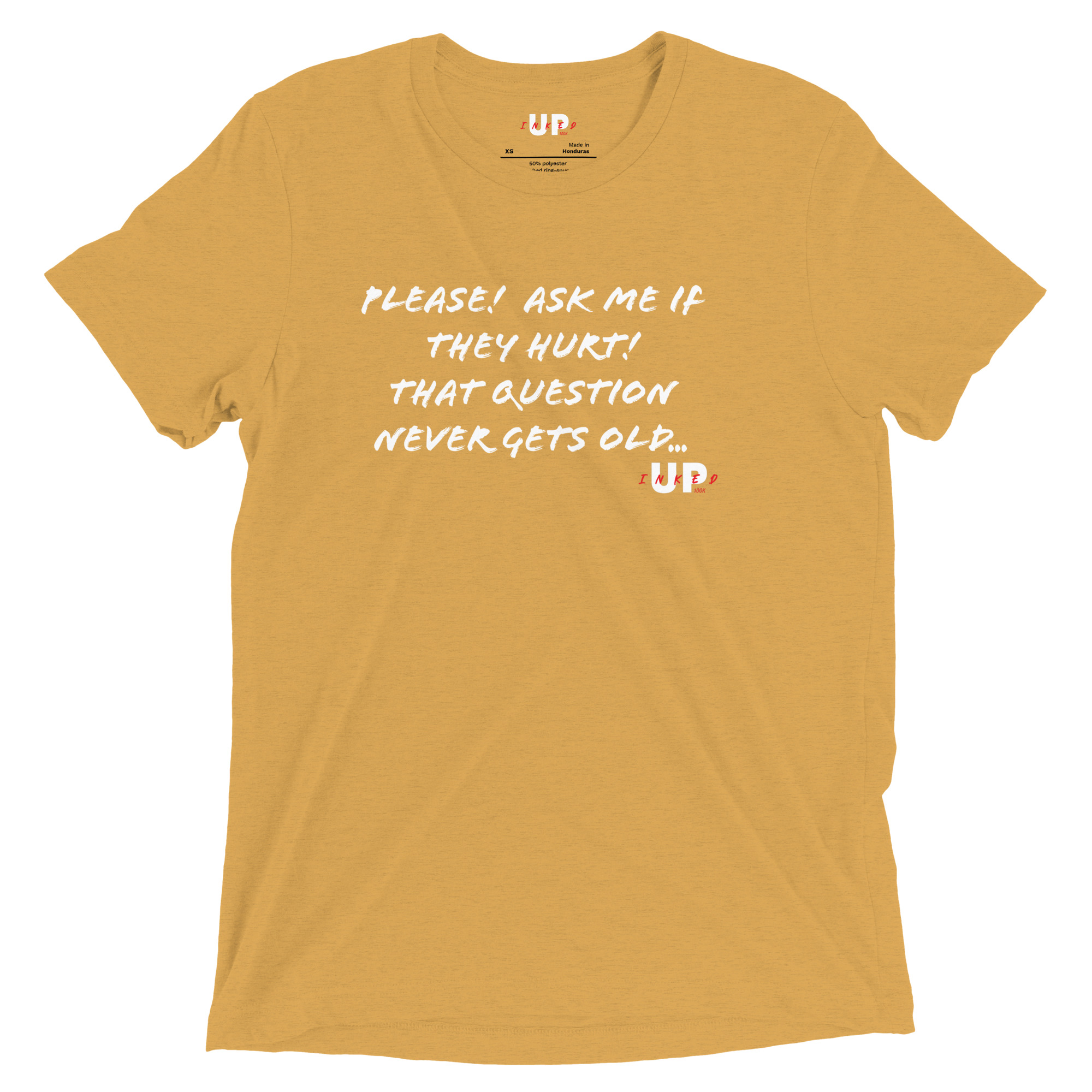 PLEASE! ASK ME IF THEY HURT! THAT QUESTION NEVER GETS OLD… Mens Tri-Blend T-Shirt - Image 23