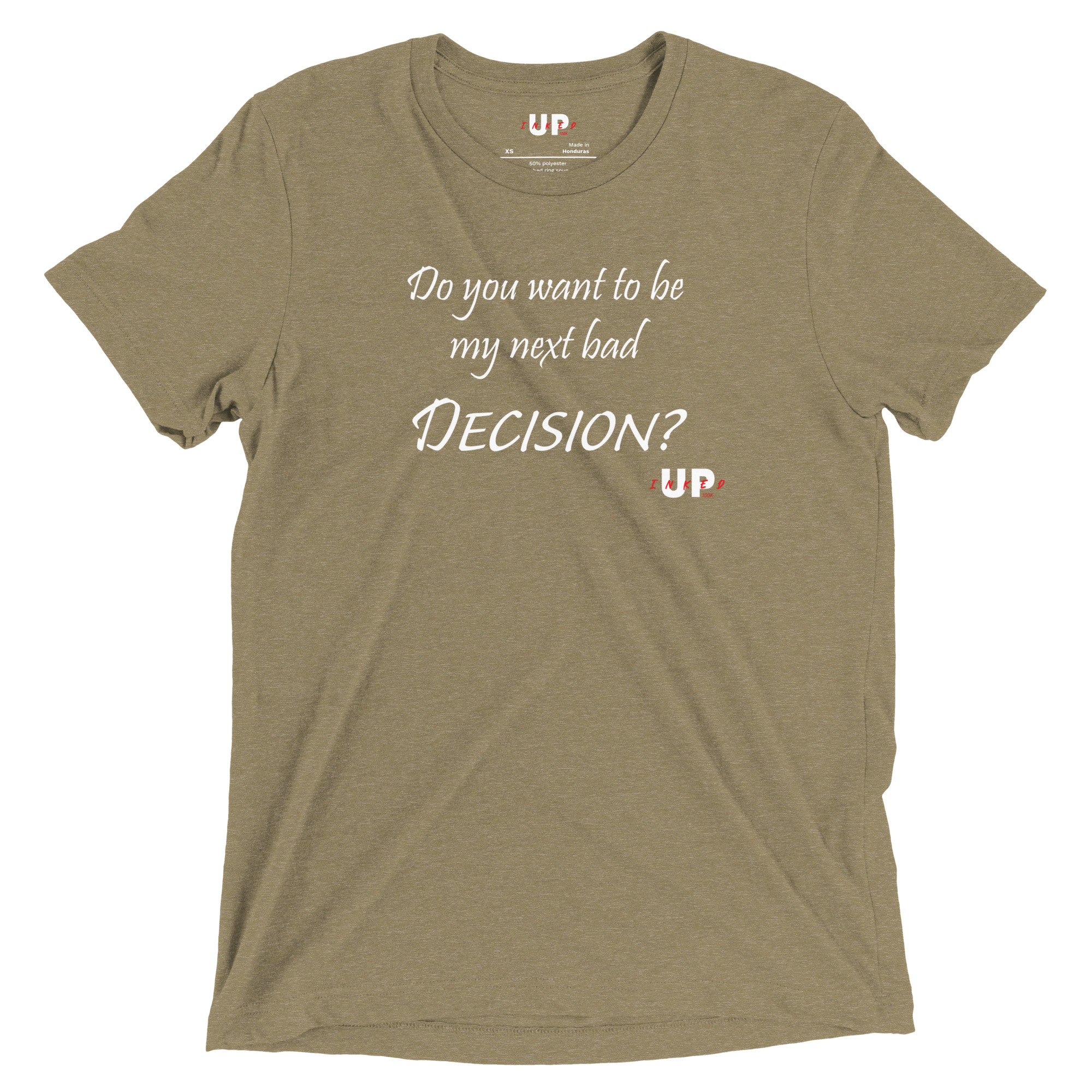 DO YOU WANT TO BE MY NEXT BAD DECISION? Mens Tri-Blend T-Shirt - Image 21