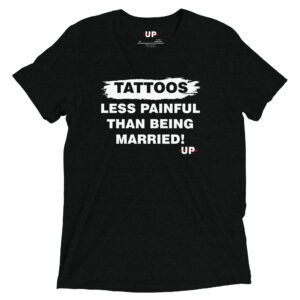 TATTOOS LESS PAINFUL THAN BEING MARRIED! Mens Tri-Blend T-Shirt