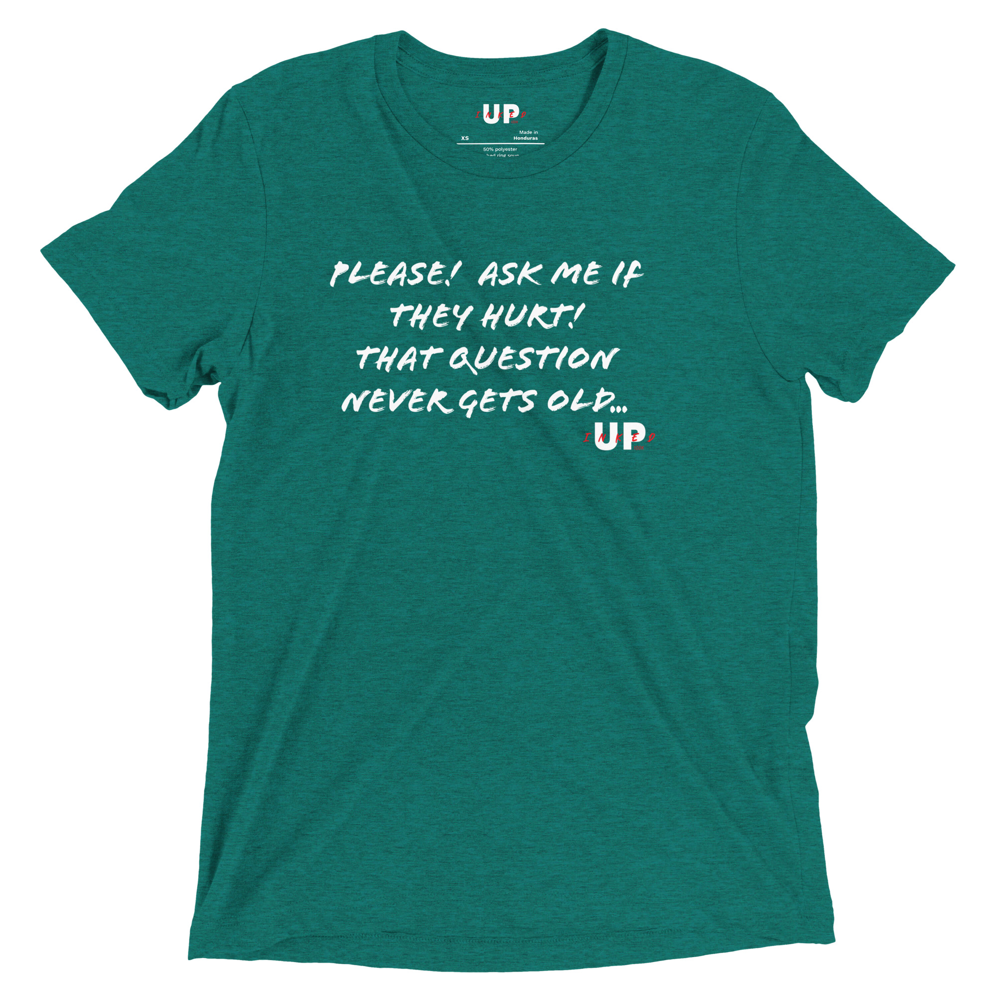 PLEASE! ASK ME IF THEY HURT! THAT QUESTION NEVER GETS OLD… Mens Tri-Blend T-Shirt - Image 13
