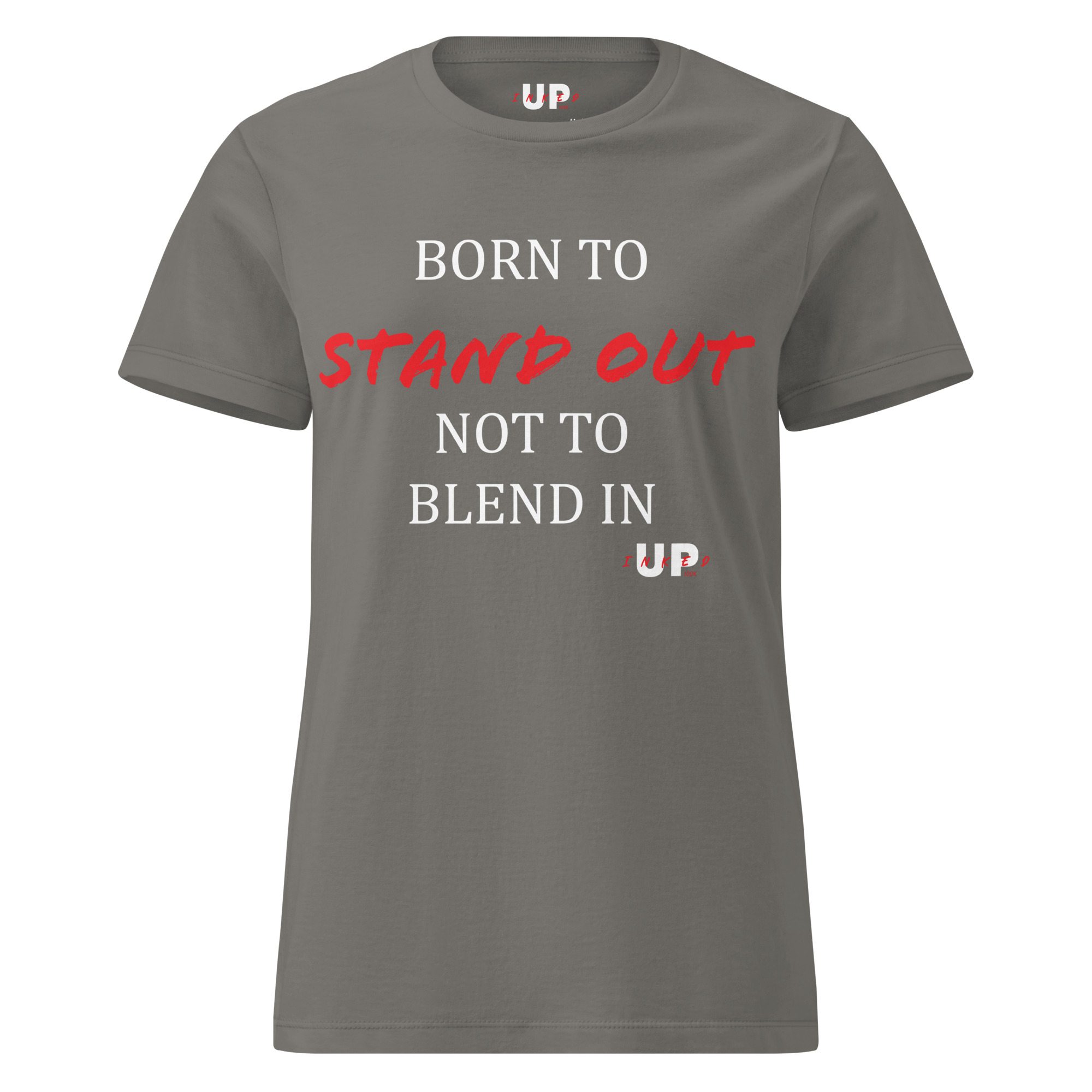 BORN TO STAND OUT NOT TO BLEND IN Womens T-Shirt - Image 21