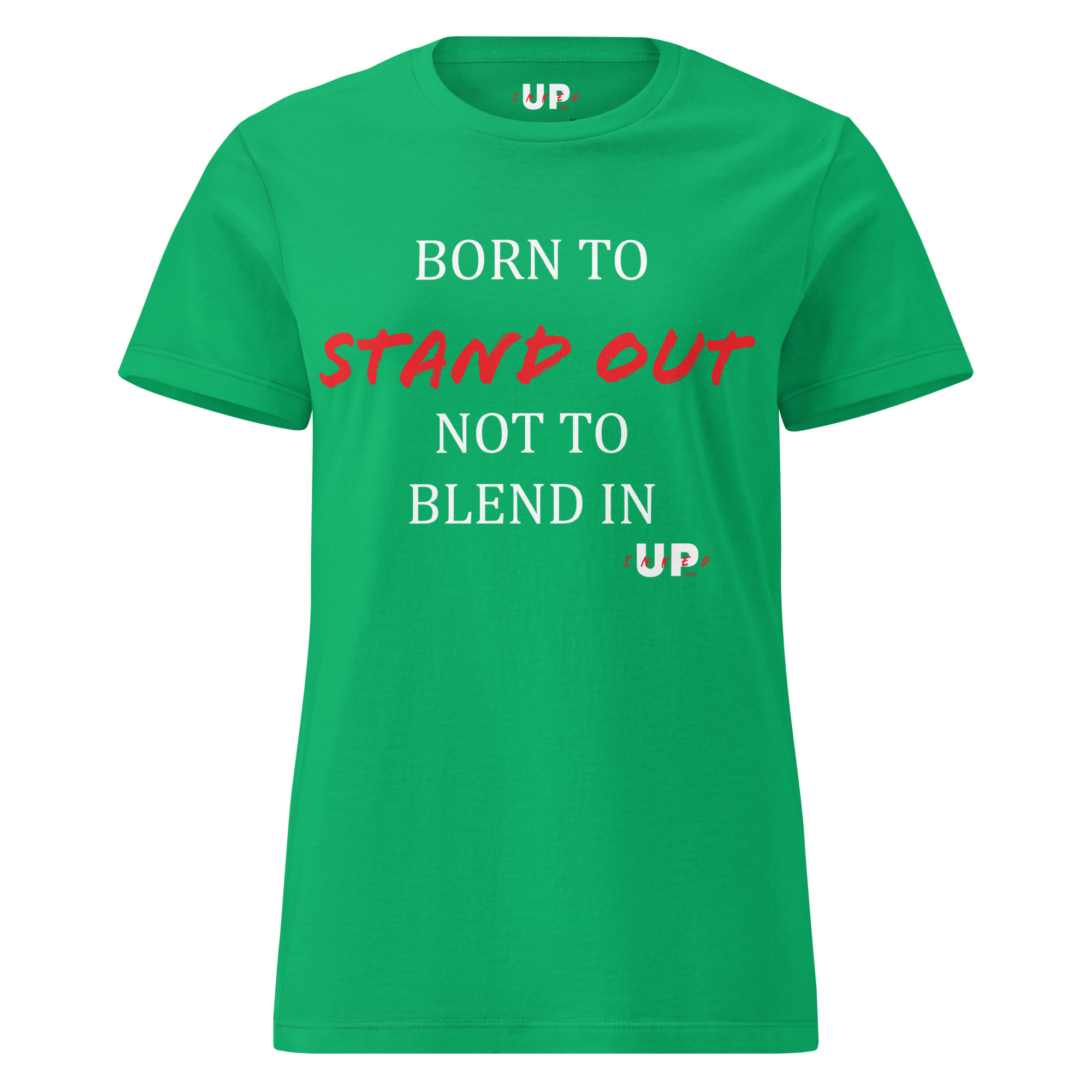 BORN TO STAND OUT NOT TO BLEND IN Womens T-Shirt - Image 25