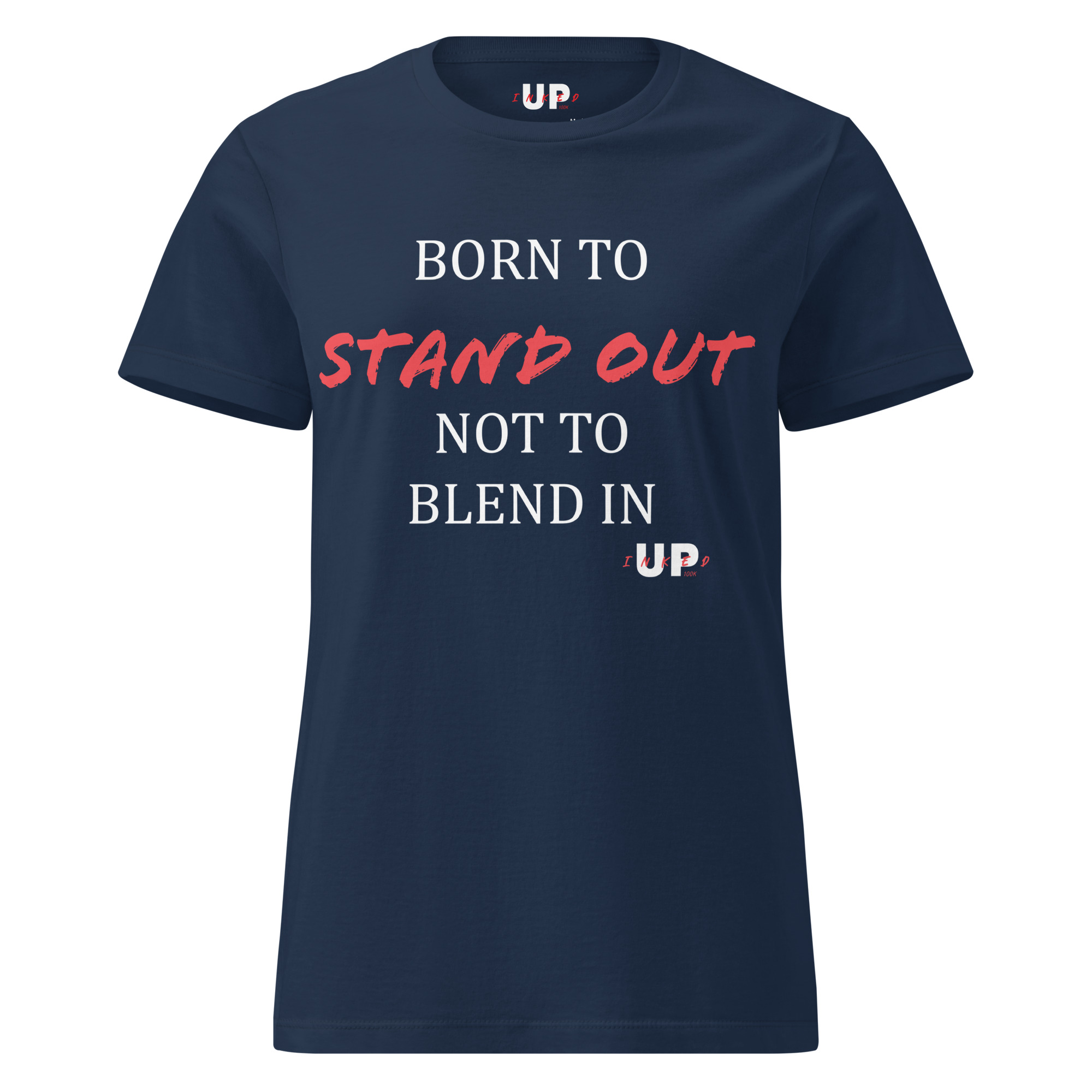 BORN TO STAND OUT NOT TO BLEND IN Womens T-Shirt - Image 5