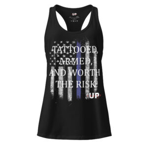 TATTOOED, ARMED, AND WORTH THE RISK - US FLAG Womens Tank
