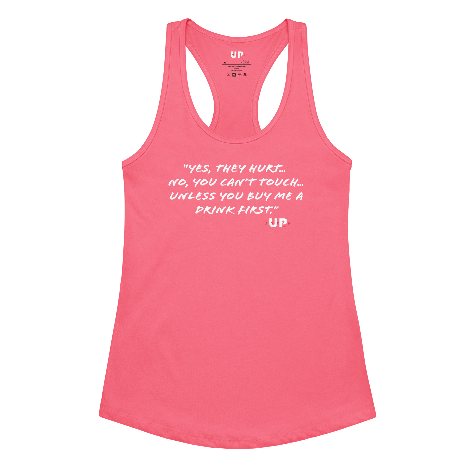 "YES, THEY HURT… NO, YOU CAN'T TOUCH… UNLESS YOU BUY ME A DRINK FIRST." Womens Tank - Image 4