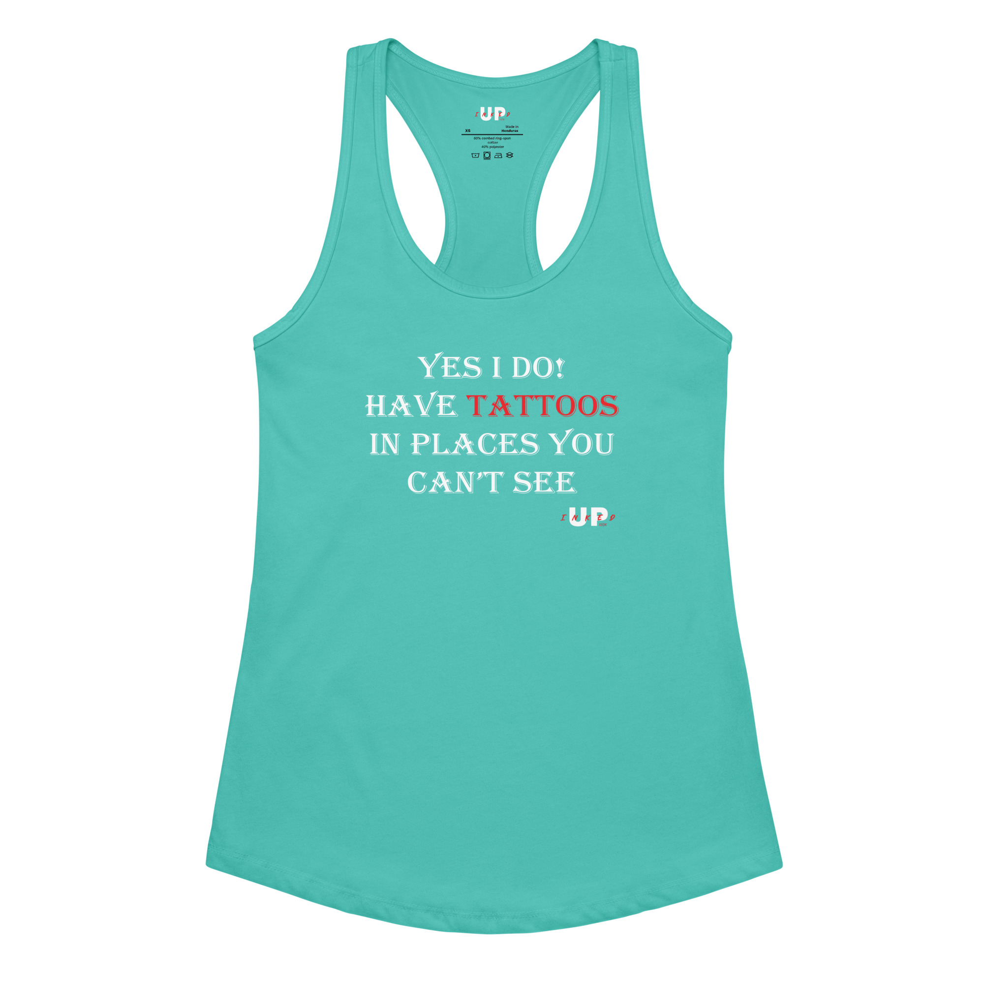 YES I DO! HAVE TATTOOS IN PLACES YOU CAN'T SEE Womens Tank - Image 6