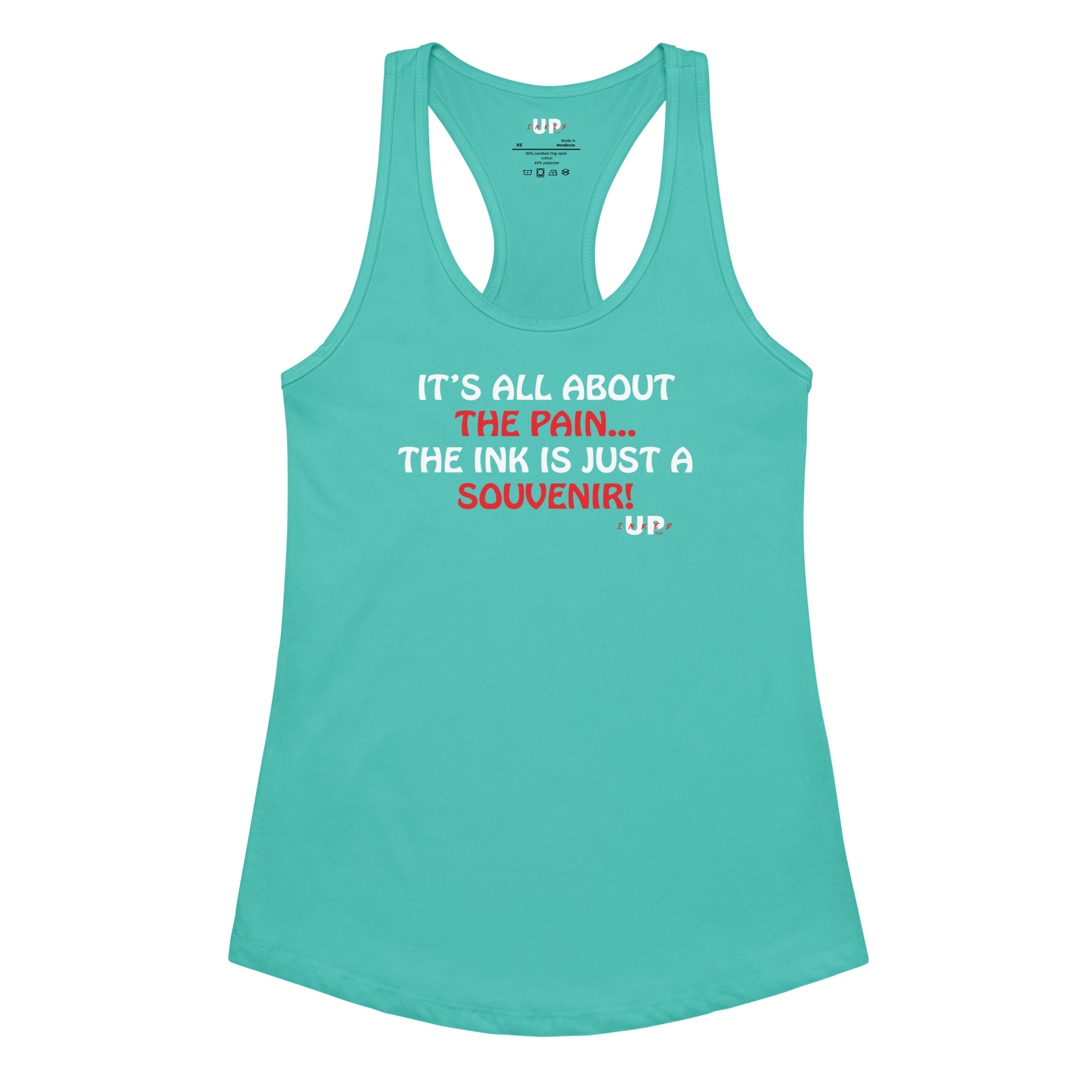 IT'S ALL ABOUT THE PAIN…THE INK IS JUST A SOUVENIR! Womens Tank - Image 6