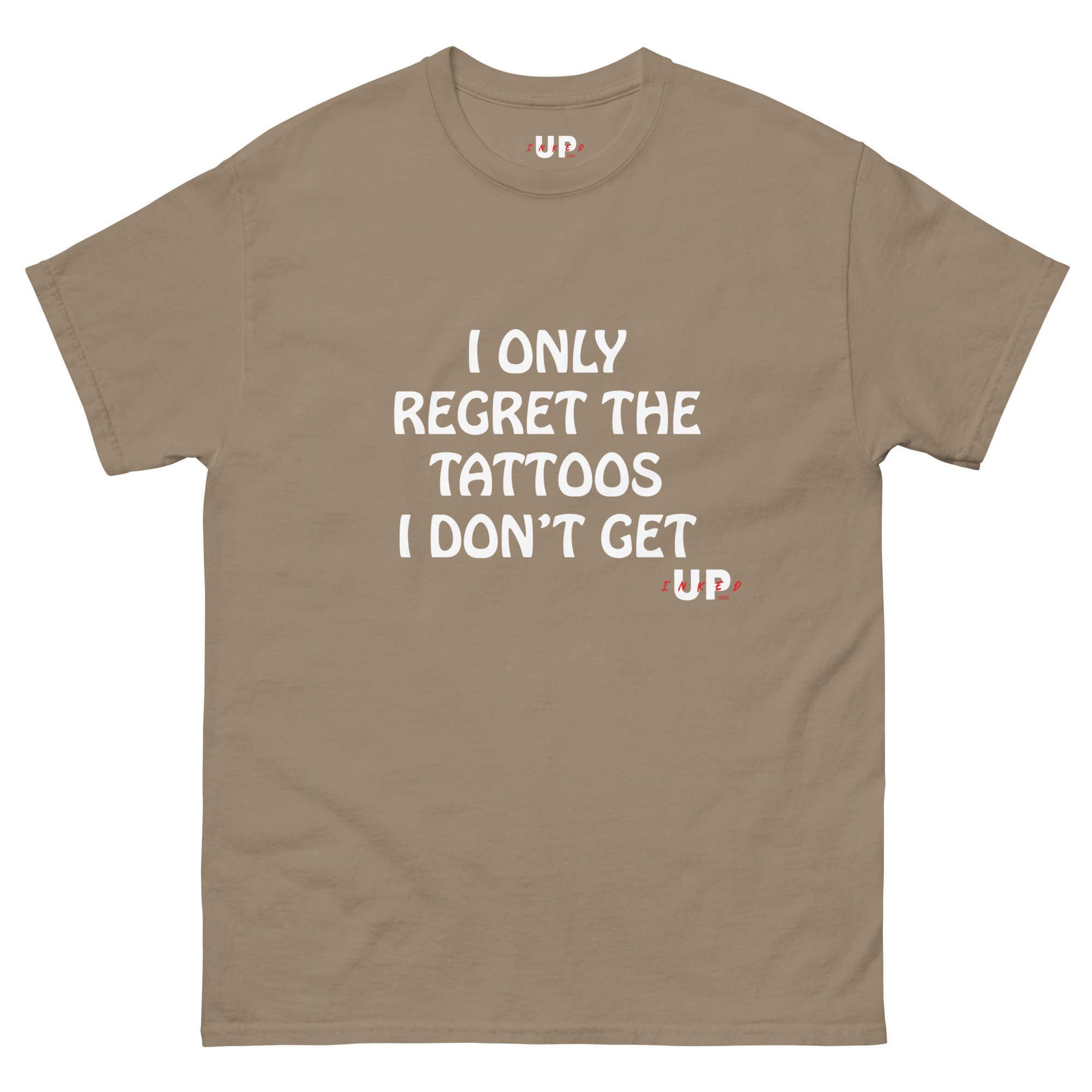 I ONLY REGRET THE TATTOOS I DON'T GET Unisex T-Shirt - Image 14
