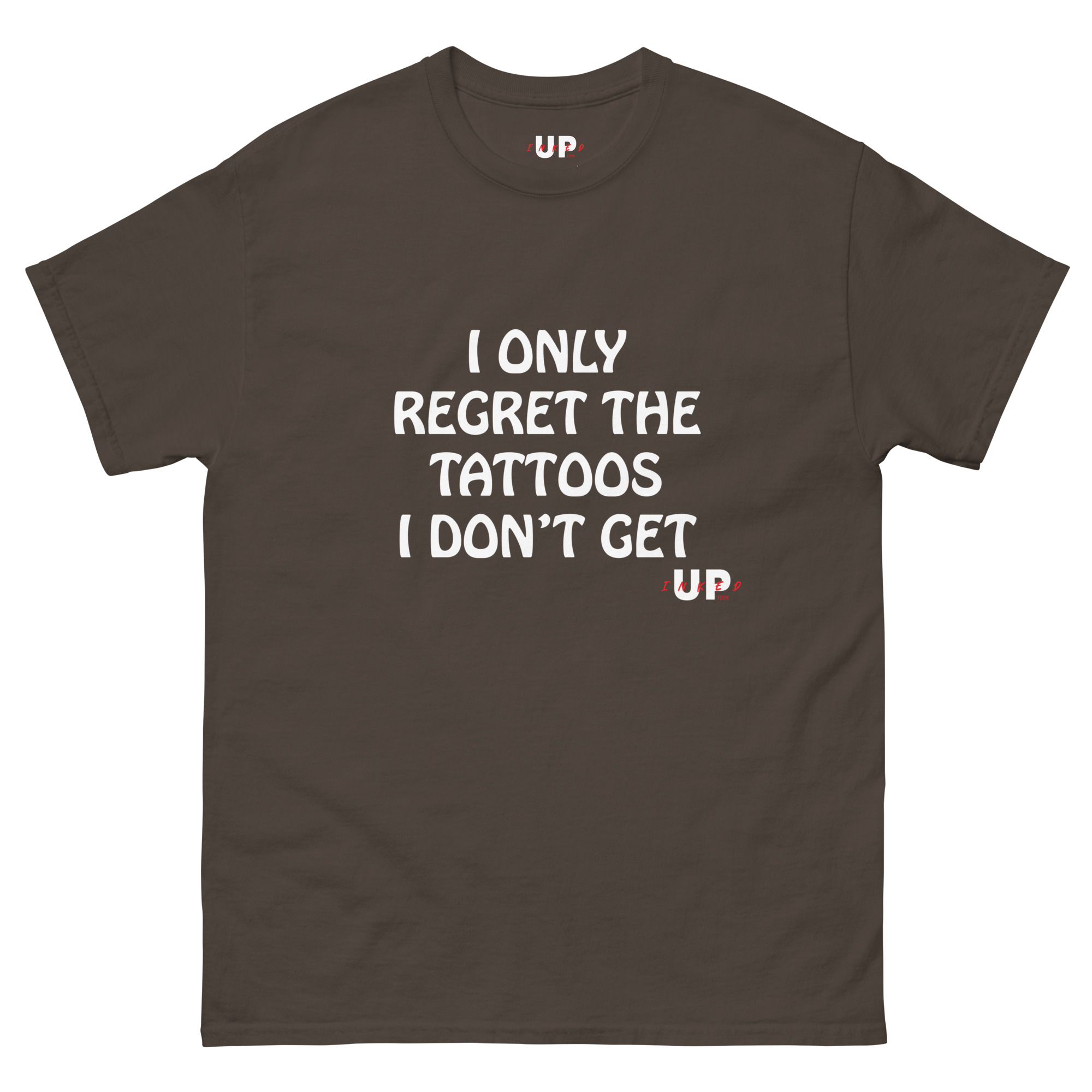 I ONLY REGRET THE TATTOOS I DON'T GET Unisex T-Shirt - Image 9