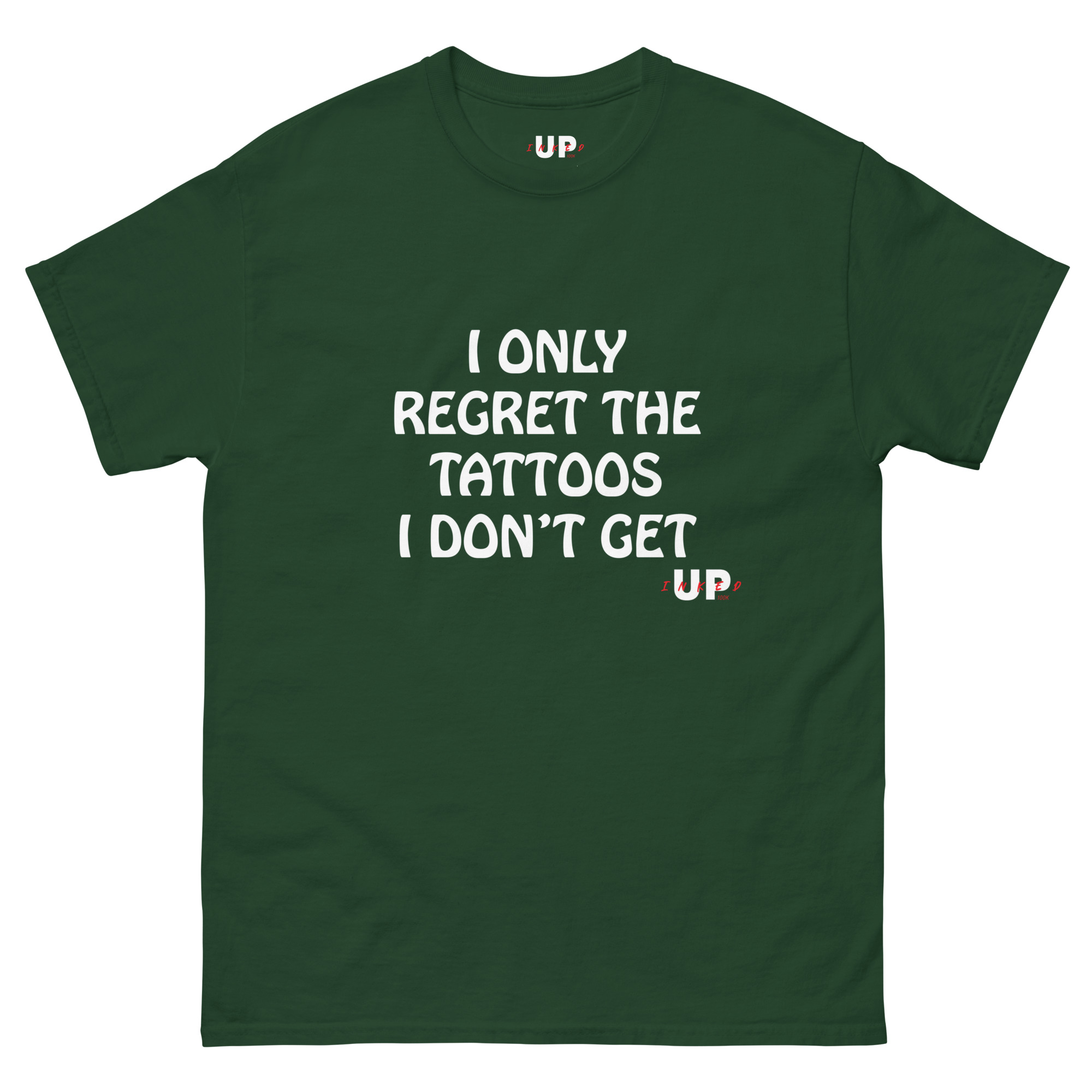 I ONLY REGRET THE TATTOOS I DON'T GET Unisex T-Shirt - Image 8