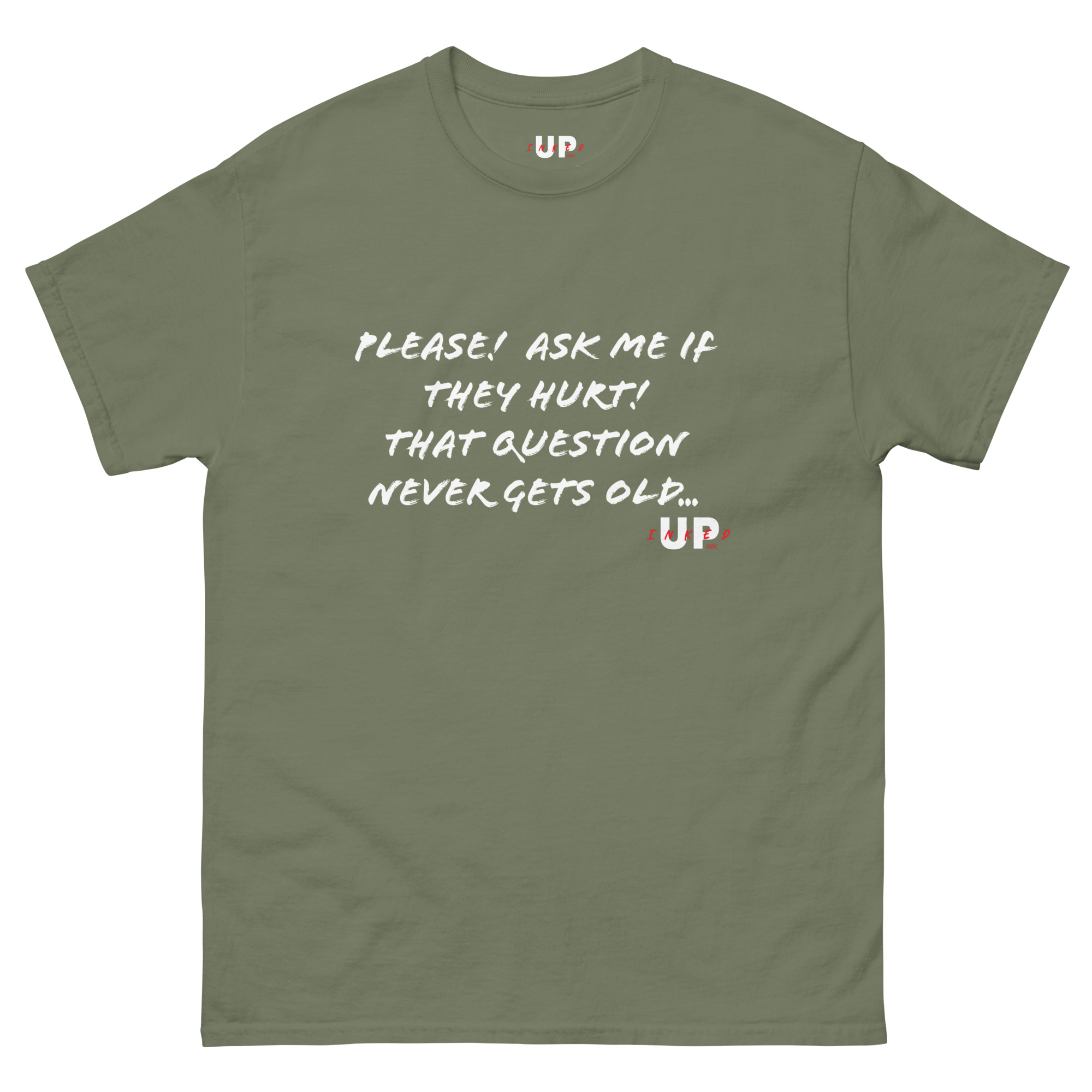 PLEASE! ASK ME IF THEY HURT! THAT QUESTION NEVER GETS OLD... Unisex T-Shirt - Image 17