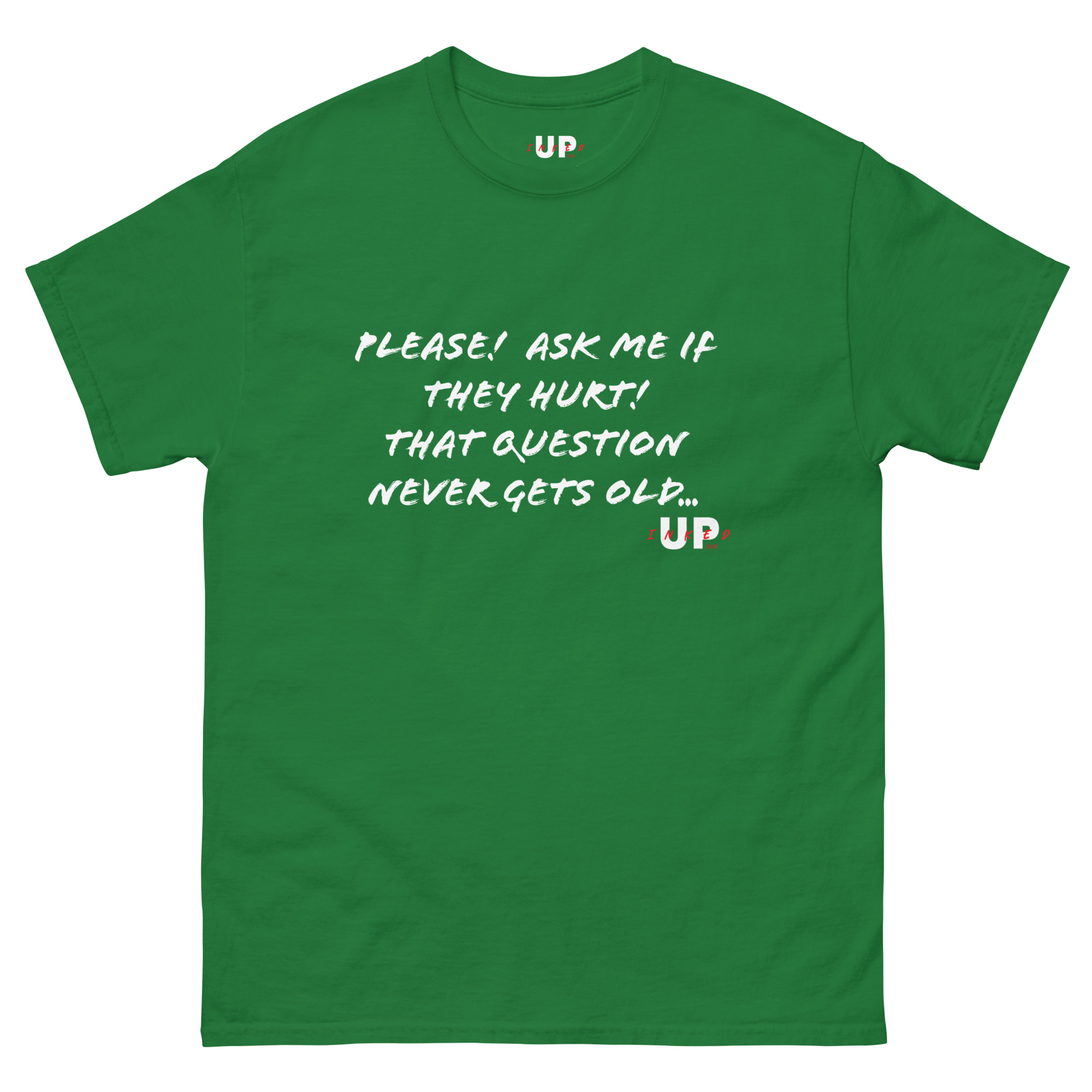PLEASE! ASK ME IF THEY HURT! THAT QUESTION NEVER GETS OLD... Unisex T-Shirt - Image 13